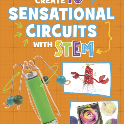 Create 10 Sensational Circuits with STEM