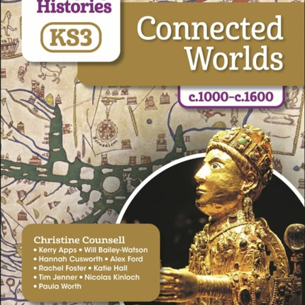 Changing Histories for KS3 Connected Worlds c.1000c.1600