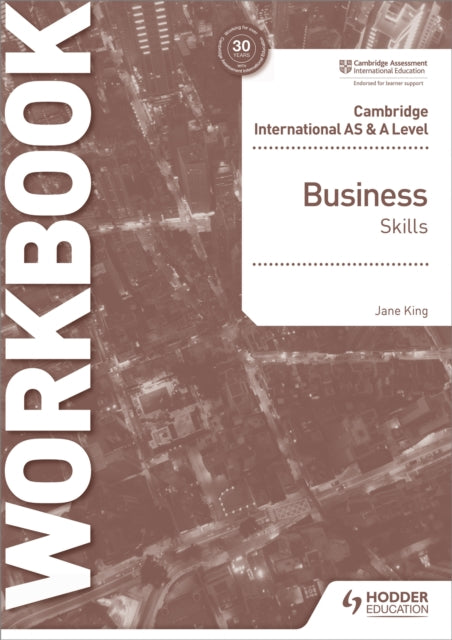 Cambridge International AS & A Level Business Skills Workbook