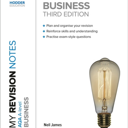 My Revision Notes: AQA A-level Business: Third Edition