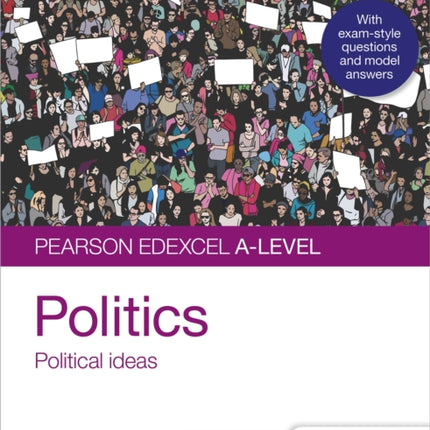 Pearson Edexcel A-level Politics Student Guide 3: Political Ideas Second Edition