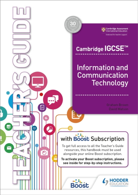 Cambridge IGCSE Information and Communication Technology Teachers Guide with Boost Subscription