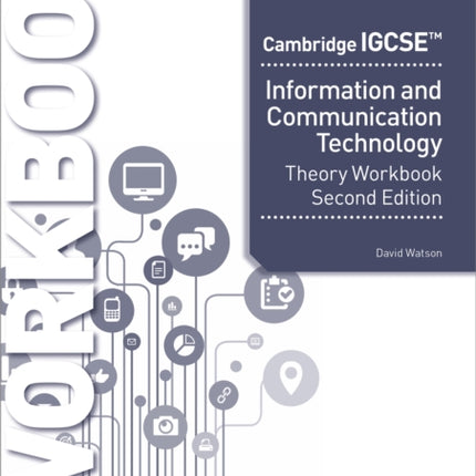 Cambridge IGCSE Information and Communication Technology Theory Workbook Second Edition