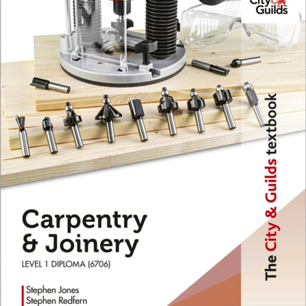 The City & Guilds Textbook: Carpentry &  Joinery for the Level 1 Diploma (6706)