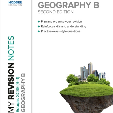 My Revision Notes: Eduqas GCSE (9–1) Geography B Second Edition