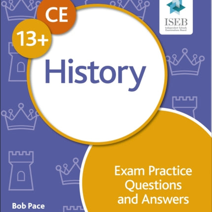 Common Entrance 13+ History Exam Practice Questions and Answers