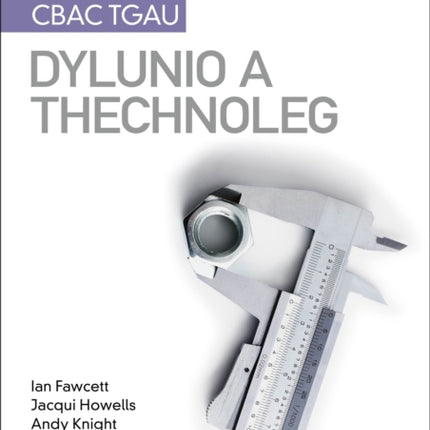 Fy Nodiadau Adolygu: CBAC TGAU Dylunio a Thechnoleg (My Revision Notes: WJEC GCSE Design and Technology Welsh-language edition)