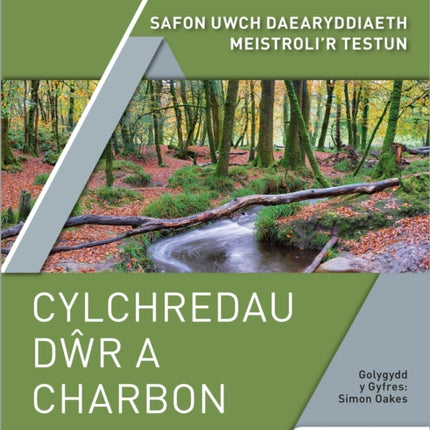 Safon Uwch Daearyddiaeth Meistroli'r Testun: Cylchredau Dwr a Charbon