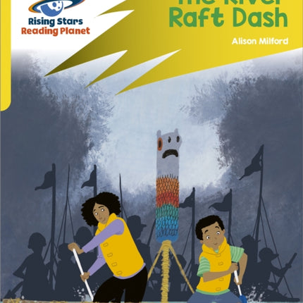 Reading Planet: Rocket Phonics – Target Practice – The River Raft Dash – Yellow