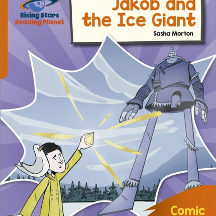 Reading Planet: Rocket Phonics – Target Practice – Jakob and the Ice Giant – Orange