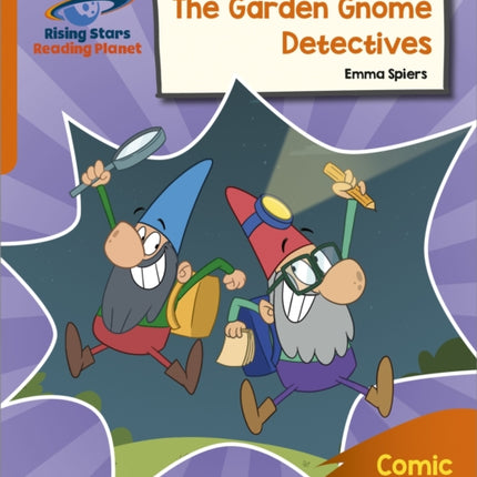 Reading Planet: Rocket Phonics – Target Practice – The Garden Gnome Detectives – Orange