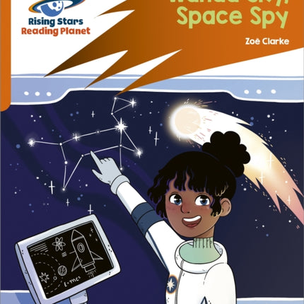 Reading Planet: Rocket Phonics – Target Practice – Wanda Sky, Space Spy – Orange