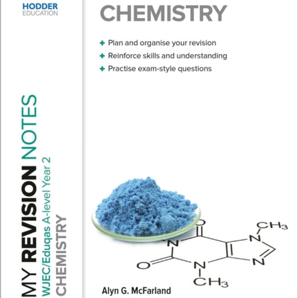 My Revision Notes: WJEC/Eduqas A-Level Year 2 Chemistry