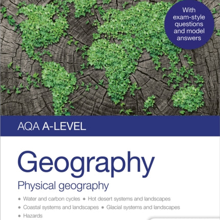 AQA A-level Geography Student Guide: Physical Geography