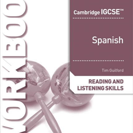 Cambridge IGCSE™ Spanish Reading and Listening Skills Workbook