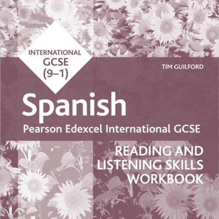 Pearson Edexcel International GCSE Spanish Reading and Listening Skills Workbook