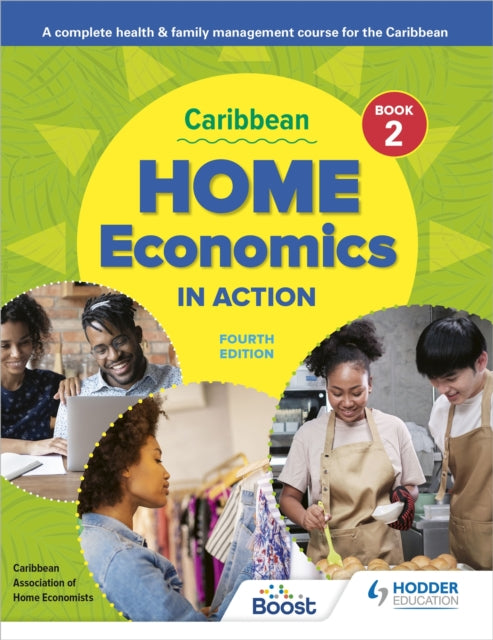 Caribbean Home Economics in Action Book 2 Fourth Edition: A complete health & family management course for the Caribbean