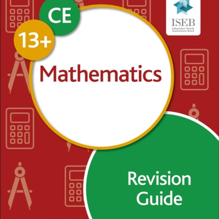 Common Entrance 13+ Mathematics Revision Guide