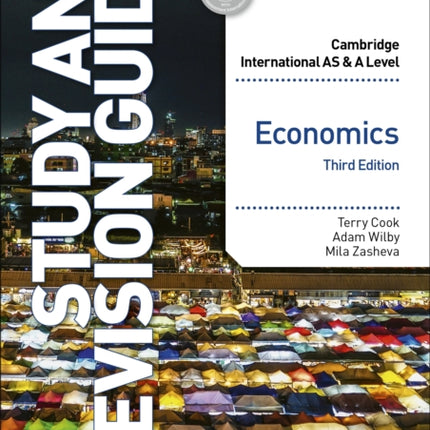 Cambridge International AS/A Level Economics Study and Revision Guide Third Edition