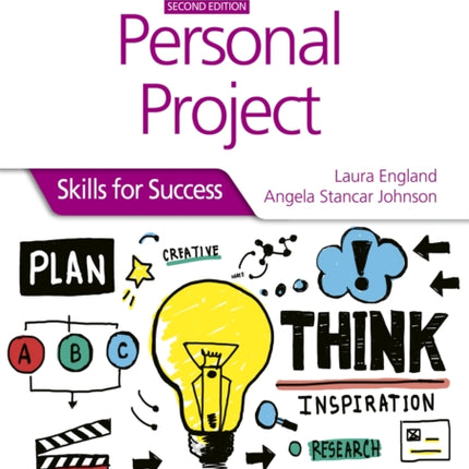 Personal Project for the IB MYP 4&5: Skills for Success Second edition: Skills for Success