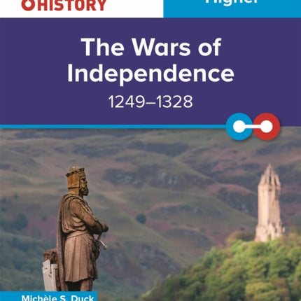 Connecting History: Higher The Wars of Independence, 1249–1328