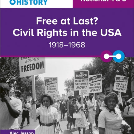 Connecting History: National 4 & 5 Free at last? Civil Rights in the USA, 1918–1968