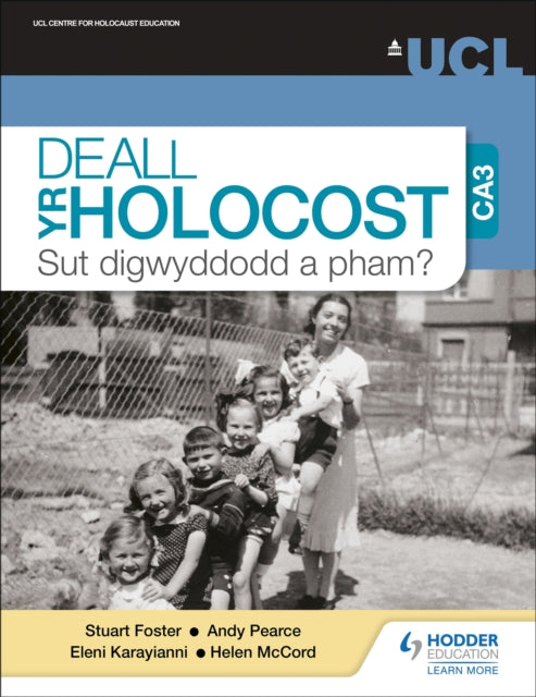 Deall yr Holocost yn ystod CA3: Sut digwyddodd a pham? (Understanding the Holocaust at KS3: How and why did it happen? Welsh-language edition)