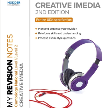 My Revision Notes: Level 1/Level 2 Cambridge National in Creative iMedia: Second Edition