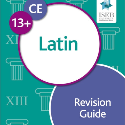 Common Entrance 13+ Latin Revision Guide