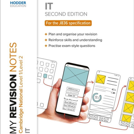 My Revision Notes: Level 1/Level 2 Cambridge National in IT: Second Edition