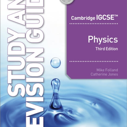 Cambridge IGCSE™ Physics Study and Revision Guide Third Edition