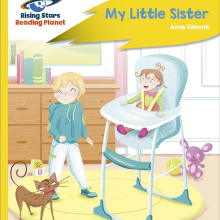 Reading Planet - My Little Sister - Yellow Plus: Rocket Phonics