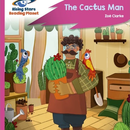 Reading Planet - The Cactus Man - Pink C: Rocket Phonics