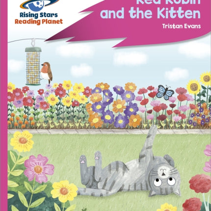 Reading Planet - Red Robin and the Kitten - Pink C: Rocket Phonics