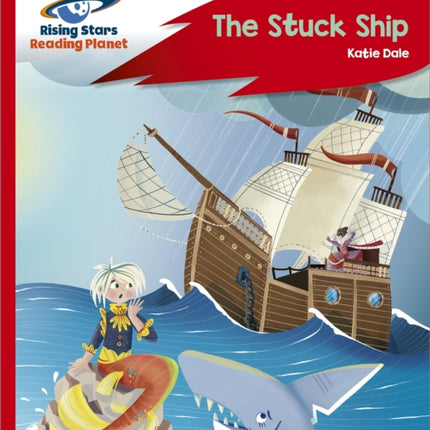 Reading Planet - The Stuck Ship - Red C: Rocket Phonics