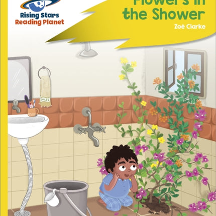 Reading Planet - Flowers in the Shower - Yellow Plus: Rocket Phonics