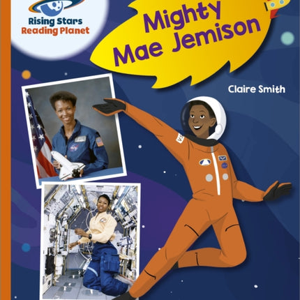 Reading Planet - Mighty Mae Jemison - Orange: Galaxy