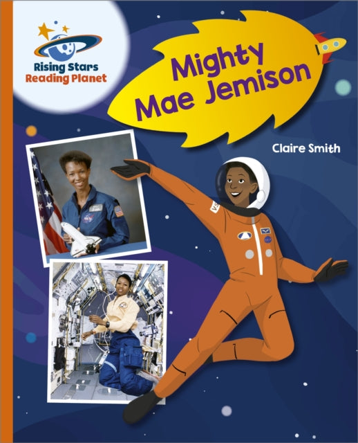 Reading Planet - Mighty Mae Jemison - Orange: Galaxy