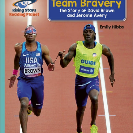 Reading Planet - Team Bravery: The Story of David Brown and Jerome Avery - Turquoise: Galaxy