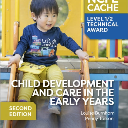 NCFE CACHE Level 1/2 Technical Award in Child Development and Care in the Early Years Second Edition