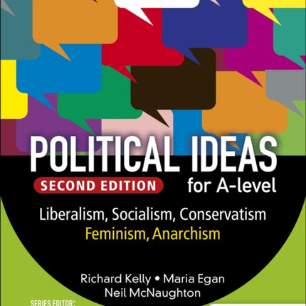 Political ideas for A Level: Liberalism, Socialism, Conservatism, Feminism, Anarchism 2nd Edition