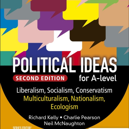 Political ideas for A Level: Liberalism, Socialism, Conservatism, Multiculturalism, Nationalism, Ecologism 2nd Edition