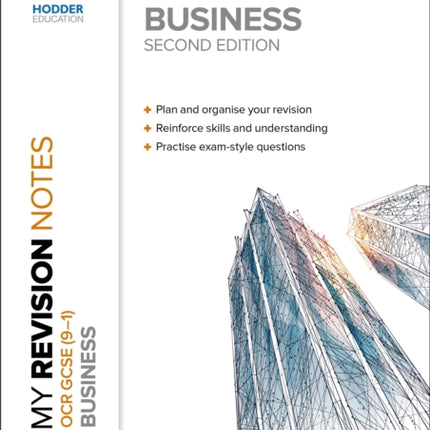 My Revision Notes: OCR GCSE (9-1) Business Second Edition