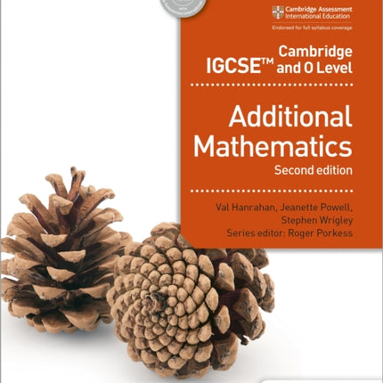 Cambridge IGCSE and O Level Additional Mathematics Second edition