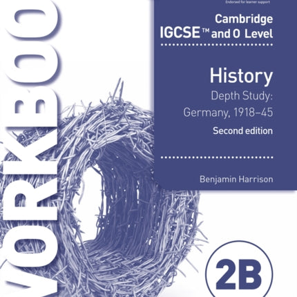 Cambridge IGCSE and O Level History Workbook 2B - Depth study: Germany, 1918–45 2nd Edition