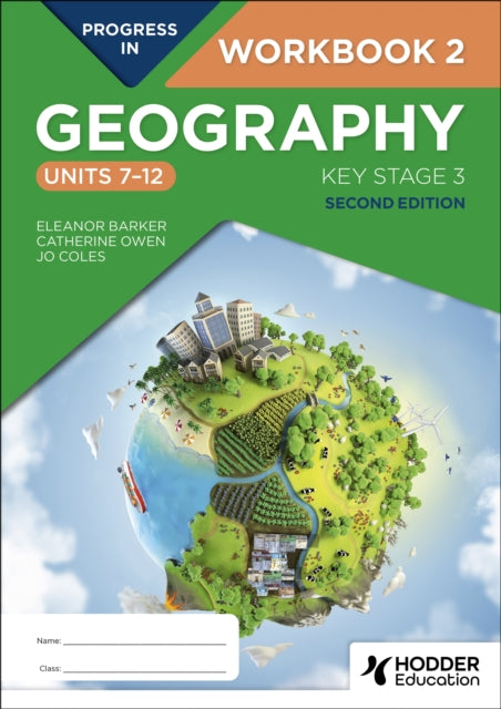 Progress in Geography Key Stage 3 Second Edition Workbook 2 Units 712