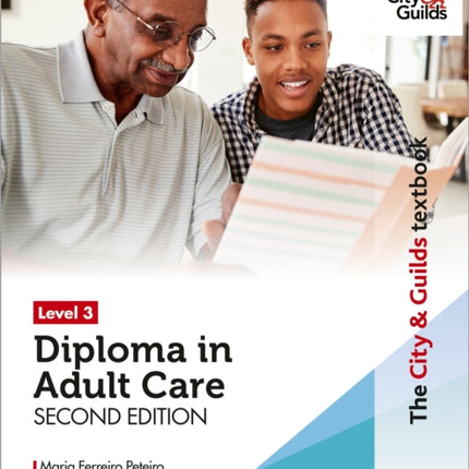 The City & Guilds Textbook Level 3 Diploma in Adult Care Second Edition