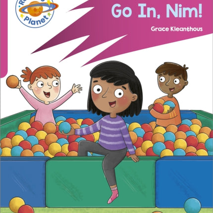 Reading Planet: Rocket Phonics – Target Practice - Go in, Nim! - Pink A