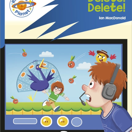 Reading Planet: Rocket Phonics – Target Practice - Delete! Delete! - Blue