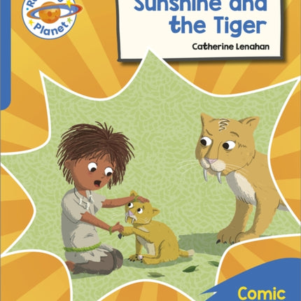 Reading Planet: Rocket Phonics – Target Practice - Sunshine and The Tiger - Blue